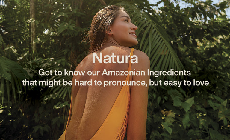 Natura - Get to know all our bioactives, our powerful Amazonian ingredients for your self care routine.